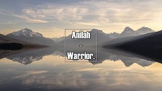 Anilah  Warrior Lyrics  Letra [upl. by Haimorej448]