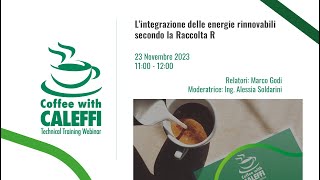 Lintegrazione delle energie rinnovabili secondo la Raccolta R  Coffee with Caleffi [upl. by Assereht]