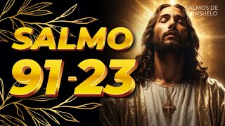 Salmo 91 y 23 Oración Poderosa para Alejar Todo Mal de Tu Vida salmo91 salmo23 oración [upl. by Domenico]