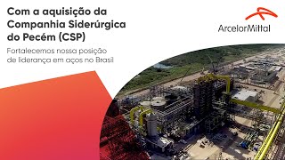 ArcelorMittal anuncia aquisição da Companhia Siderúrgica do Pecém CSP [upl. by Neelahs409]