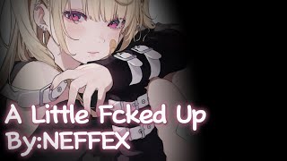 Nightcore  A Little Fcked Up Lyrics [upl. by Ultun604]