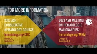 2023 ASH Meeting on Hematologic Malignancies  September 89  Chicago [upl. by Emarie741]