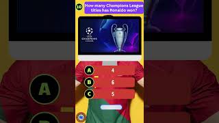 🏅 How Many Champions League Titles for Ronaldo 🏆⚽ worldquiz [upl. by Ynohtn]