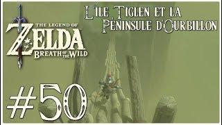 Lets Play Zelda  Breath of the Wild FR HD 50  Lîle Tiglen et la Péninsule dOurbillon [upl. by Atinal601]