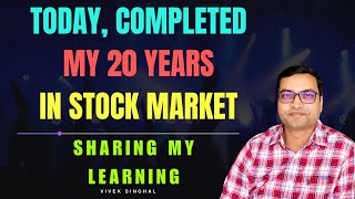 Completed 20 Years in Stock Market  Sharing My Learning [upl. by Fulvi480]