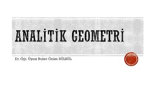 Analitik GeometriII Uzayda Doğru ve Düzlem Denklemleri [upl. by Pate]