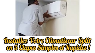 Installez Votre Climatiseur Split en 5 Étapes Simples et Rapides🧰🛠️🧤 [upl. by Amin708]