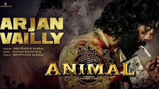 ANIMAL  ARJAN VAILLY BASS BOOSTED SONG  Ranbir Kapoor  Sandeep Vanga  Bhupinder B Manan B [upl. by Clarke318]