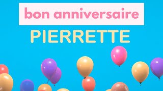 Pierrette  Chanson dAnniversaire Personnalisée [upl. by Resneps]