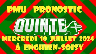 Pmu Pronostic Quinté du Jour Mercredi 10 Juillet 2024 à EnghienSoisy PRIX DE LOPERA [upl. by Eralc]