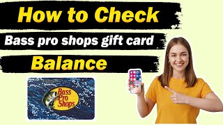 How to check bass pro shops gift card balance in 2024  bass pro shops gift card balance check [upl. by Cusack794]