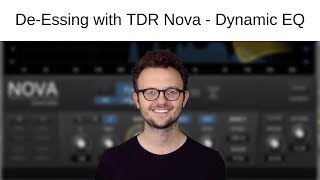 Using TDR Nova as a DeEsser — Dynamic EQ Tutorial [upl. by Yard]