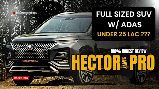 2024 MG Hector Savvy Pro ADAS  The Best SUV under 25 lakhs  Ownership review [upl. by Misaq397]