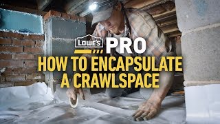 How To Partially Encapsulate a Crawlspace  Lowe’s Pro HowTo [upl. by Mukund]