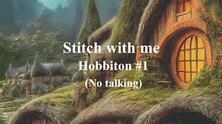 Stitch with me Hobbiton 1 StitchingMasterpieces [upl. by Ecyt111]