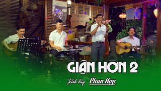 Giận Hờn 2  St  Ngọc Sơn  Anh Phan Hợp hát live tại Cafe Đất Việt [upl. by Scharaga]