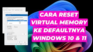 Cara Reset Virtual Memory ke Defaultnya di Windows 10 dan 11 [upl. by Carlotta278]