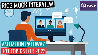 2023 HOT TOPICS  RICS APC FINAL ASSESSMENT MOCK INTERVIEW  VALUATION [upl. by Leidba657]