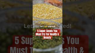 5 Super Seeds You Must Try For Health amp Beauty shorts seeds healthtips [upl. by Ostap]