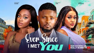 EVER SINCE I MET YOU  MAURICE SAM UCHE MONTANA SHAZNAY OKAWA 2024 LATEST NIGERIAN AFRICAN MOVIES [upl. by Clements]