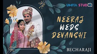 Neeraj Weds Devanshi  Wedding Video  Umiya Studio Becharaji  9724894667  Part 4 [upl. by Meraree]