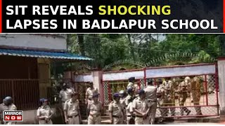 SIT Found MultiLayered Lapses In Badlapur School Rape Case Why Medical Exam Of Girls Delayed [upl. by Narton]