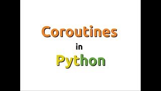 Coroutines in Python asyncawait [upl. by Essinger915]