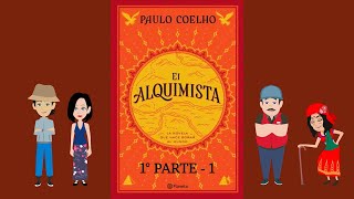 El Alquimista de Paulo Coelho 1° PARTE  1 [upl. by Notsruht]