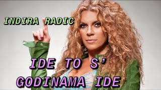 INDIRA RADIC  IDE TO S’ GODINAMA IDE Audio 2011 [upl. by Ardien]