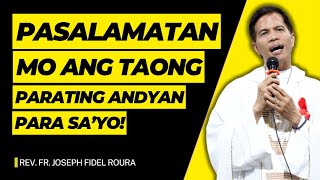 PASALAMATAN MO ANG TAONG PARATING ANDYAN PARA SAYO  HOMILY  FATHER FIDEL ROURA [upl. by Harvison]