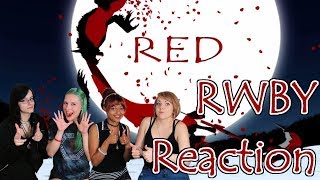 REACTION RWBY quotRedquot Trailer by Rooster Teeth  Otome no Timing [upl. by Neeuq]