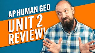 AP HUMAN GEO Unit 2 Review EVERYTHING You NEED to Know [upl. by Devad668]