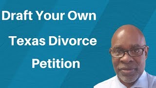 How to Draft Your Own Texas Divorce Petition [upl. by Burl885]