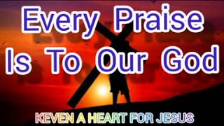 Every Praise Hezekiah Walker Instrumental with lyrics [upl. by Lledyr]