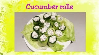 CUCUMBER ROLLS recipe for your perfect party Appetizer recipe [upl. by Haonam]