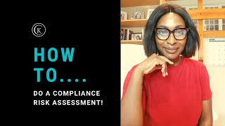 How To Do a Compliance Risk Assessment [upl. by Eneleh]