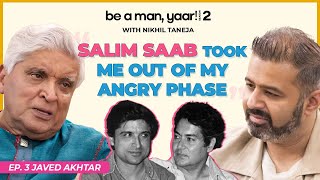 Javed Akhtar On Salim Khan Shabana Azmi amp Angry Young Man with Nikhil Taneja on Be A ManYaar S203 [upl. by Asilec]