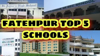 Fatehpur top 5 schools  fatehpurup best schools  fatehpur school  uttar Pradesh  Fatehpur [upl. by Shepherd]