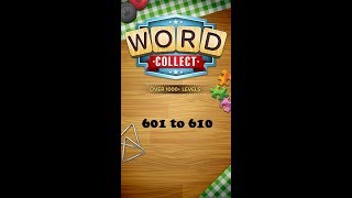 Word Collect Level 601 602 603 604 605 606 607 608 609 610 [upl. by Tasha609]