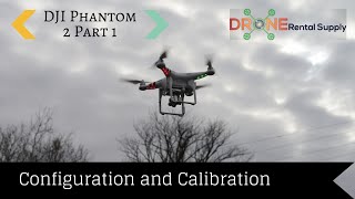 Configuration and calibration for DJI Phantom 2 Vision [upl. by Eiryt]