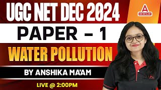 People Development amp Environment For UGC NET Paper 1  Water Pollution By Anshika Pandey [upl. by Vaughn]