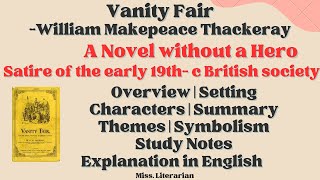 Vanity Fair by William Makepeace Thackeray Author Note Summary Themes Notesvanityfair thackeray [upl. by Gerard]