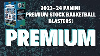 ARE THESE PREMIUM Opening 202324 PANINI PREMIUM STOCK BASKETBALL Retail Blaster Boxes [upl. by Airegin]