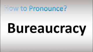 How to Pronounce Bureaucracy [upl. by Seedman958]