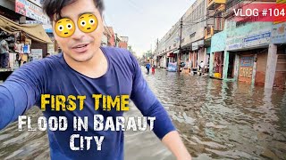 FIRST TIME Flood in Baraut City 😳😳  Beech Mai Phas Gya Ab Ghar Kaise Jaunga [upl. by Eenitsed]