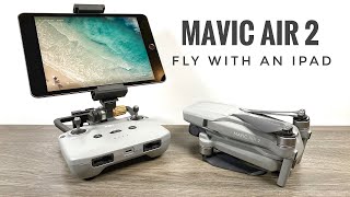 Fly The DJI Mavic Air 2 With An iPad [upl. by Maryjo836]