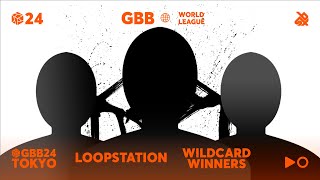 GBB24 World League LOOPSTATION Category  Qualified Wildcard Winners Announcement [upl. by Boudreaux]