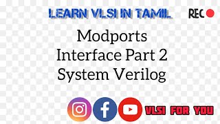 Modports  Interface Part 2  System Verilog  SV31  VLSI in Tamil [upl. by Atinaujnas850]