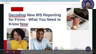 Decoding New IRS Reporting for Firms  What You Need to Know Now [upl. by Thomajan573]