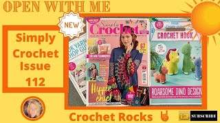 Open With Me 17 Simply Crochet amp Freebies Issue No 112  Crochet Rocks [upl. by Naved]